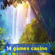 14 games casino