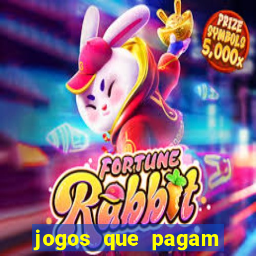 jogos que pagam dinheiro de verdade 2024