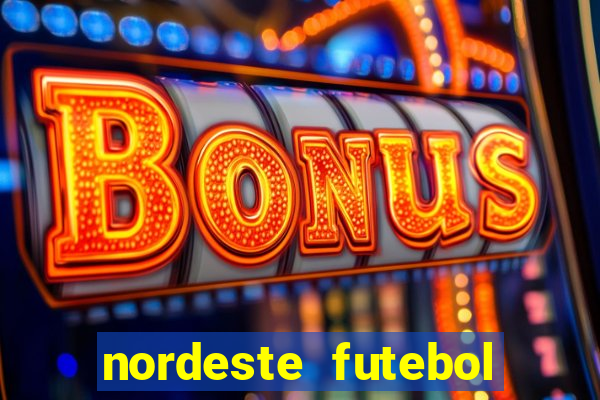 nordeste futebol bet net