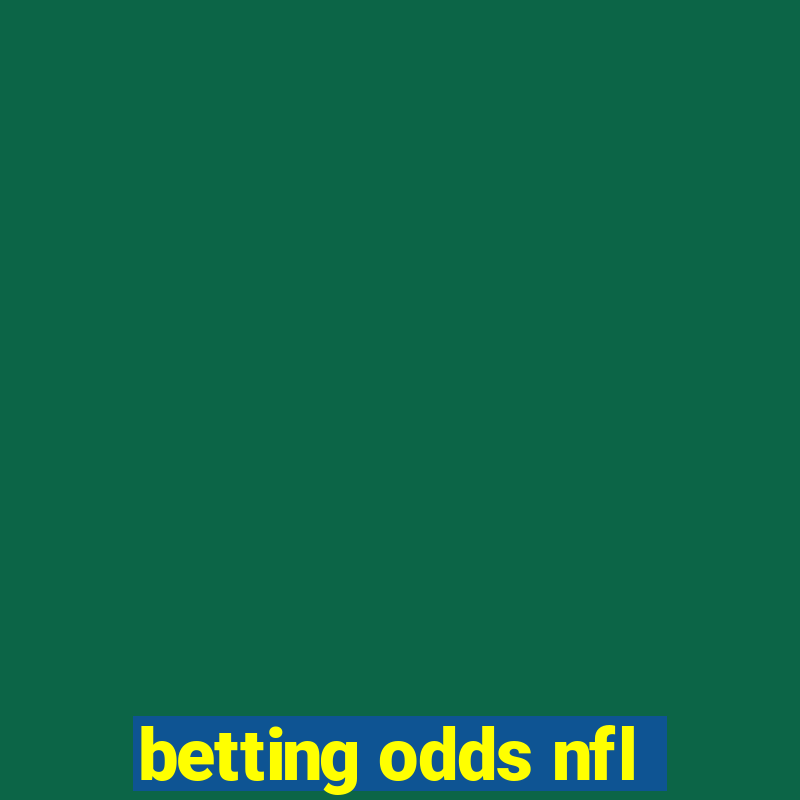 betting odds nfl