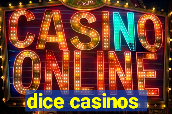 dice casinos