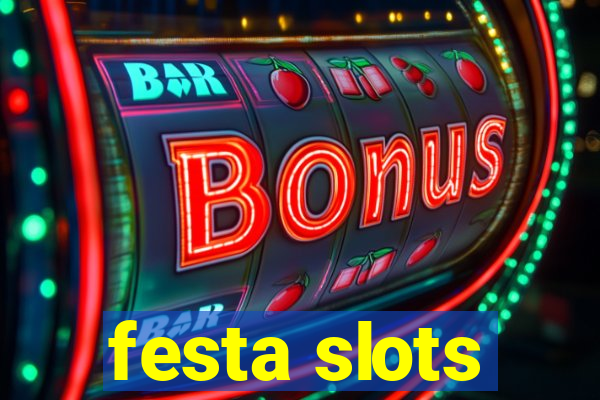 festa slots