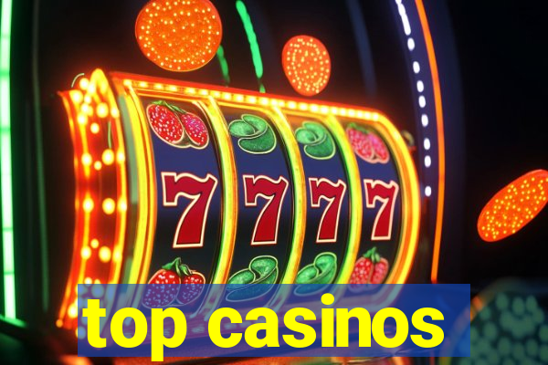 top casinos