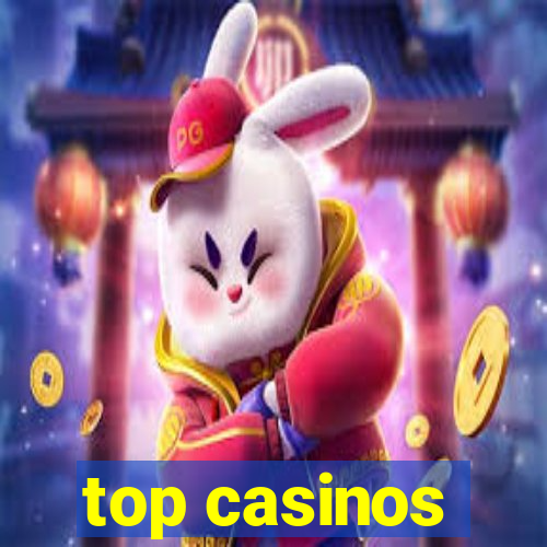 top casinos