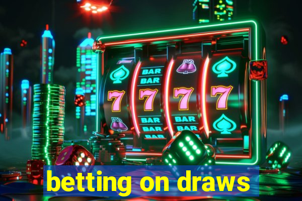 betting on draws