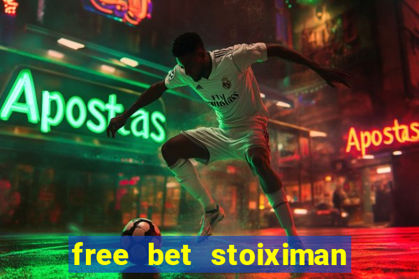 free bet stoiximan τι ειναι