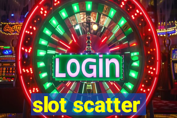 slot scatter