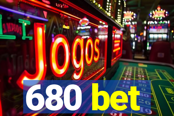 680 bet