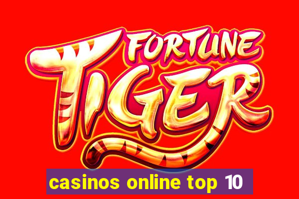 casinos online top 10