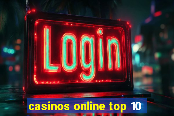 casinos online top 10