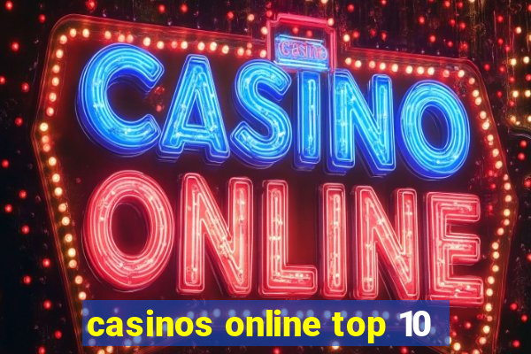 casinos online top 10