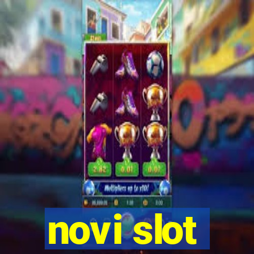 novi slot