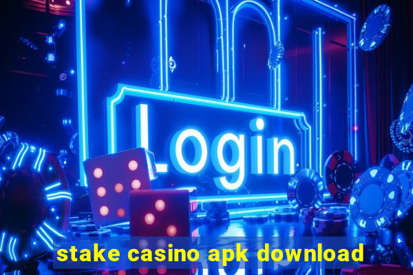 stake casino apk download