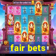 fair bets