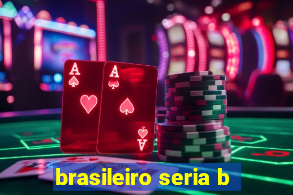 brasileiro seria b