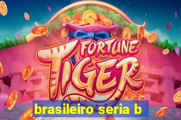 brasileiro seria b