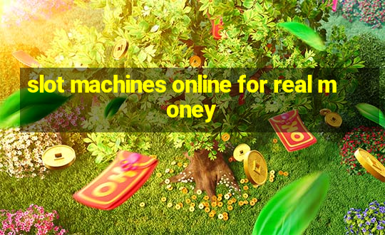 slot machines online for real money