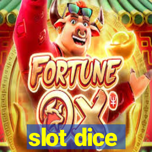 slot dice