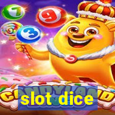 slot dice