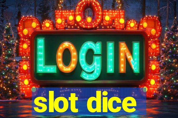 slot dice