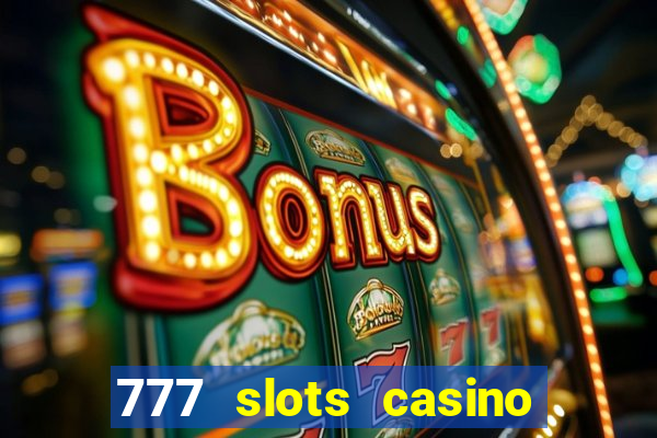 777 slots casino – new online slot machine games