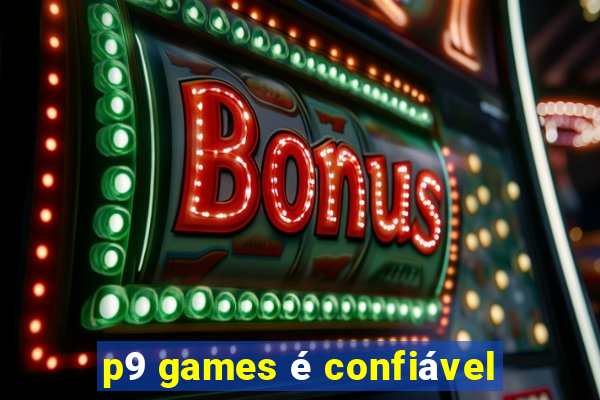 p9 games é confiável