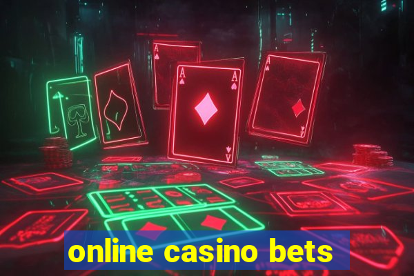 online casino bets