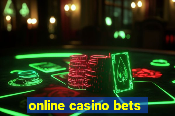 online casino bets