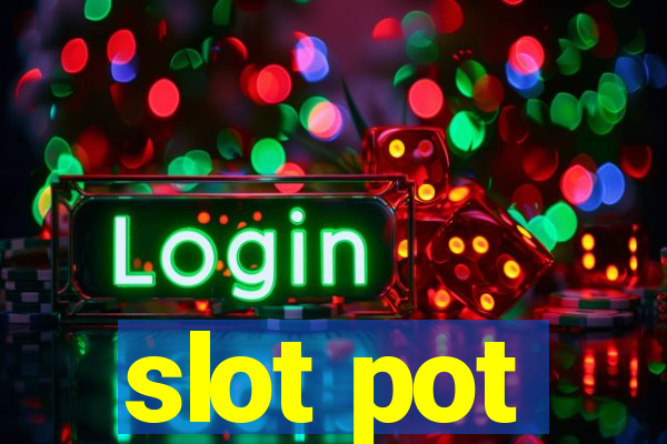 slot pot