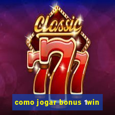 como jogar bonus 1win