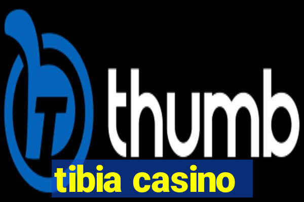 tibia casino