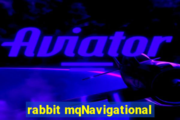 rabbit mqNavigational