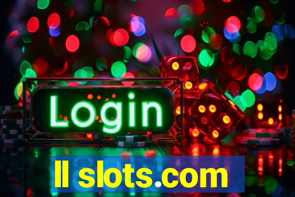 ll slots.com