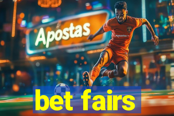 bet fairs