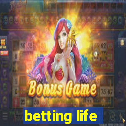 betting life