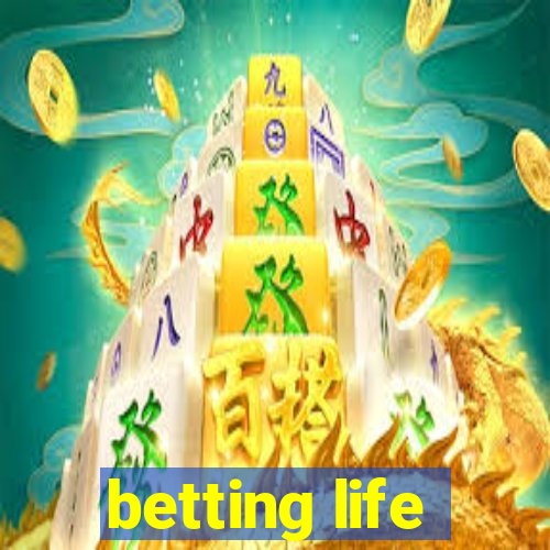 betting life