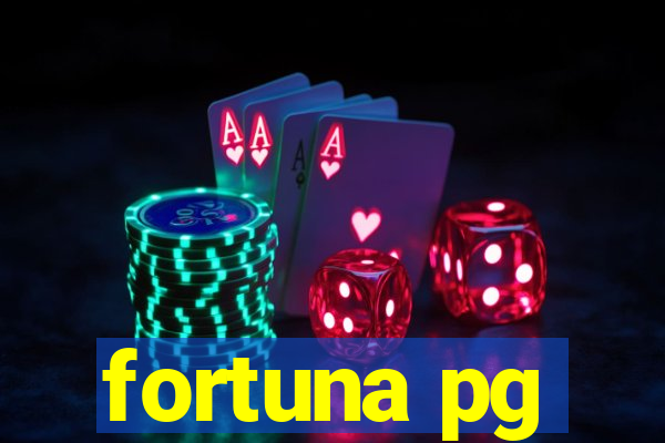 fortuna pg