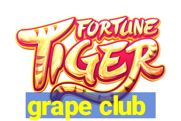 grape club