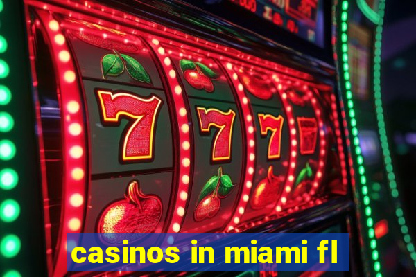 casinos in miami fl