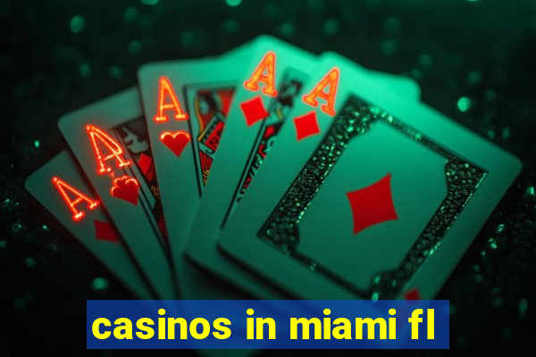 casinos in miami fl