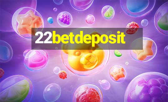 22betdeposit