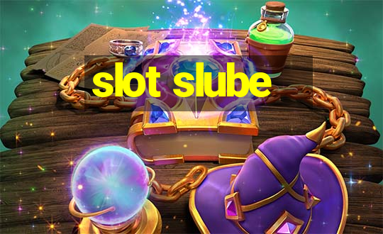 slot slube