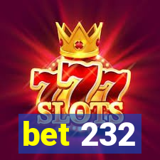 bet 232