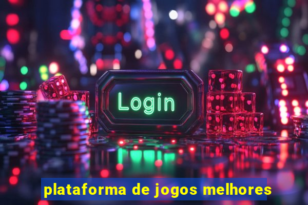 plataforma de jogos melhores