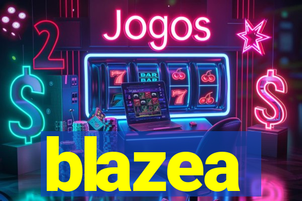 blazea