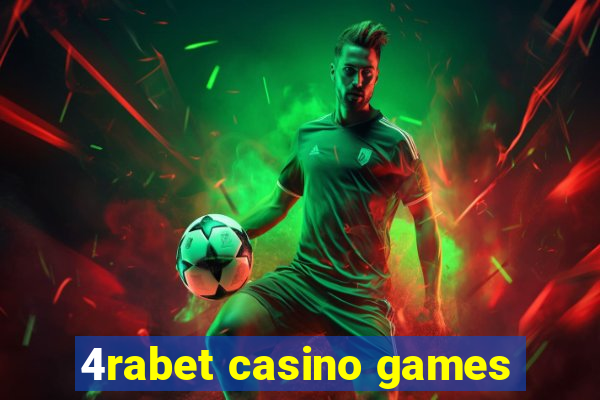 4rabet casino games