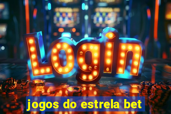 jogos do estrela bet