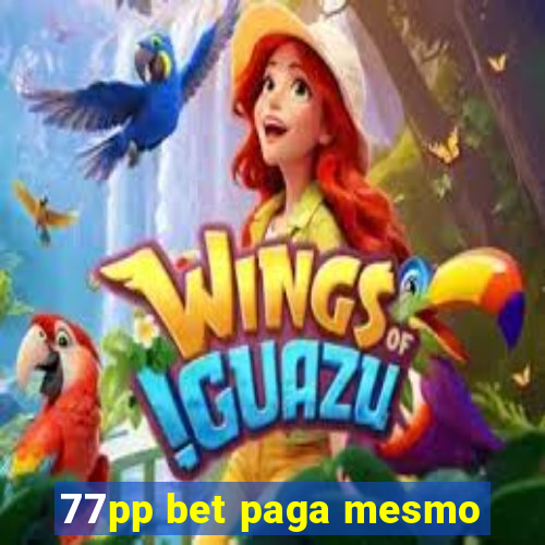 77pp bet paga mesmo