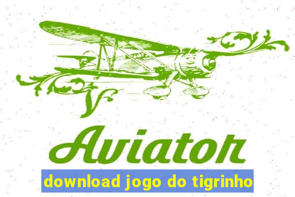 download jogo do tigrinho