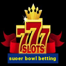 suoer bowl betting